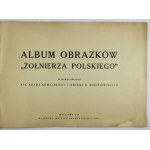 KOWALSKI Adam, MACIEJEWSKI Jerzy M. - Album obrazków Żołnierza Polskiego w opracowaniu ... Varšava 1935....