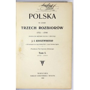 KRASZEWSKI J[ózef] I[gnacy] - Polska w czasie trzech rozbiorów 1772-1799. Studya do histori ducha i obyczaju [...]....