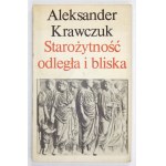 KRAWCZUK A. - Antiquity far and near. Dedication by the author.
