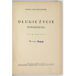 KRZYWOSZEWSKI Stefan - Długie życie. Wspomnienia. T. 1-2. Warszawa 1947. Księg. Biblioteka Pol. 8, s. [8], 358, [5]...