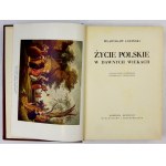 ŁOZIŃSKI Władysław - Życie polskie w dawnych wiekach. Wyd. V, ilustrowane, przejrzane i uzupełnione. Warszawa 1934....