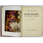 ŁOZIŃSKI Władysław - Życie polskie w dawnych wiekach. Wyd. V, illustrated, revised and supplemented. Warsaw 1934....