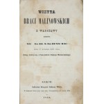 MECISZEWSKI Hilary - Wizyta braci Malinowskich z Warszawy odbyta w Krakowie dnia 17 grudnia 1830 roku....