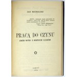 MICHALSKI Jan - S prací. Zbiór myśli z różnych czasów. Łowicz 1933. druk. K. Rybacki. 8, s. [8], 242, [2]...