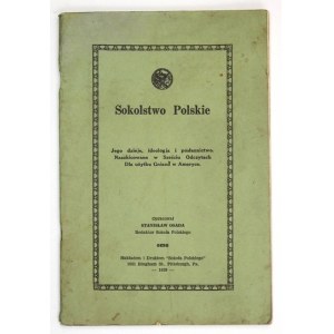 OSADA Stanisław - Sokolstwo Polskie. Its history, ideology and mission. Sketched in Six Readings. For the use of...