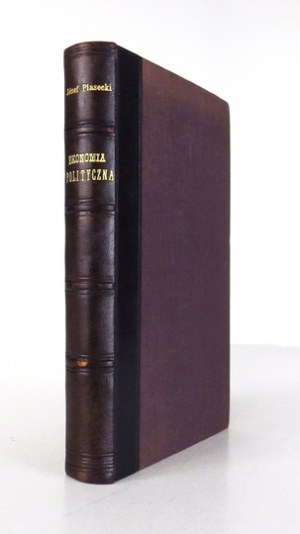 PIASECKI Józef - Ekonomia polityczna. Warsaw 1884. ed. 