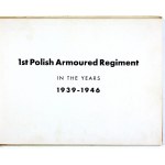 1 PUŁK Pancerny w latach 1939-1946. Hanower 1946. Wyd. Pol. Zw. Wychodźctwa Przymusowego. 8 podł., s. [2], 61, [1]....