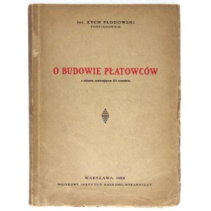 PŁODOWSKI Zych [Zdzisław] - On the construction of airframes. With atlas containing 377 drawings....