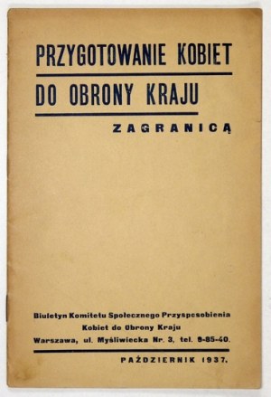 PREPARING women to defend the country abroad. Warsaw, X 1937. of the Committee for the Social Preparation of Women for the Defense of the K...