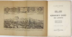 RAWITA-GAWROŃSKI Fr[anciszek] - 1655-1905: A bloody guest in Lviv. A page from the sad history of Poland and Ruthenia. With a panorama of L...