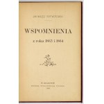 ROSTWOROWSKI Jan Nałęcz - Wspomnienia z roku 1863 i 1864. Kraków 1900. Spółka Wydawnicza Poskal. 8, s. 105, [2]....