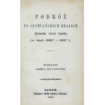 SAPIEHA Alexander - Reise durch die slawischen Länder ..., (in den Jahren 1802-gim und 1803-th). Herausgegeben von K. J....