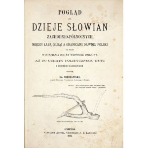 SIENIAWSKI [Emil Karol] - Pogląd na dzieje Słowian zachodnio-północnych między Łabą (...