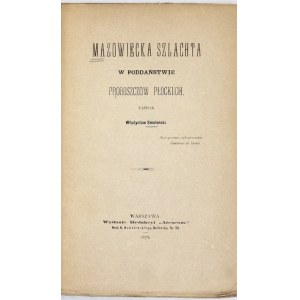 SMOLEŃSKI Władysław - Mazowiecka szlachta w poddaństwie proboszczów płockich. Warszawa 1878. Wyd. Redakcyi Ateneum....