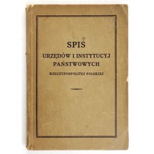 SPIS urzędów i instytucyj państwowych Rzeczypospolitej Polskiej opracowany na podstawie materjałów Biura Usprawnienia Ad...