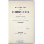 STANISŁAW August Poniatowski - Das letzte Lebensjahr des Königs Stanislaus Augustus, oder ein privates Tagebuch, das seinen Aufenthalt in...