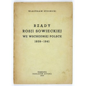 STUDNICKI Władysław - Die Herrschaft Sowjetrusslands in Ostpolen 1939-1941. Warschau 1943. veröffentlicht vom Autor. 8, s....
