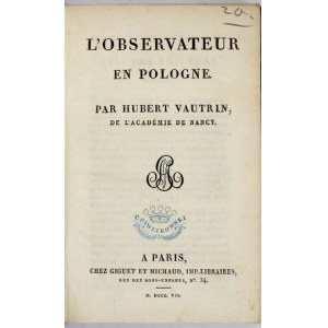 VAUTRIN Hubert - L'observateur en Pologne. Paris 1807. giguet et Michaud. 8, pp. VII, [1], 484. opr. psk....