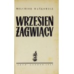 WAŃKOWICZ Melchior - Wrzesień żagwiący. Londyn 1947. Gryf. 8, s. 530. brosz.