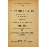 WATULEWICZ Józef - Z deníků latinského faráře ve Felštýně vymazaných v letech světové války 1914-...