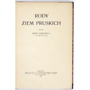 KRZEPELA J. – Rody ziem pruskich [i] Małopolskie rody ziemiańskie.