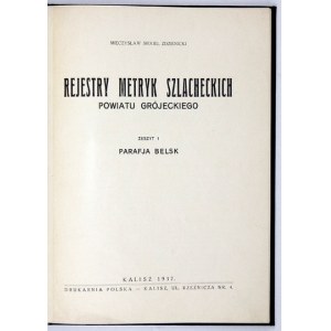 ZDZIENICKI-SIEKIEL Mieczysław - Rejestry metryk szlacheckich powiatu grójeckiego. Zesz. 1-5....