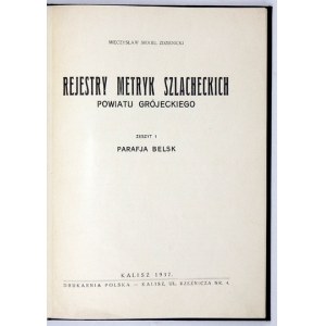 ZDZIENICKI-SIEKIEL Mieczysław - Registers of noble metrics of the Grójec district. Zesz. 1-5....
