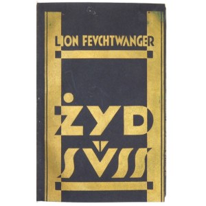 FEUCHTWANGER Lion - Jew Süss. Authorized translation by Henrykka Felkowska. Lvov 1930, Bookstore Novelties. 8, s. 207, [1], ...