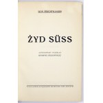 FEUCHTWANGER Lev - Žid Süss. Autorizovaný překlad Henrykky Felkowské. Lvov 1930, Knižní novinky. 8, s. 207, [1], ...