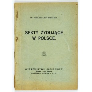 SKRUDLIK Mieczysław - Sekty żydujące w Polsce. Warschau [1927]. Verlag Szczerbiec. 16d, S. 64....