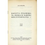 WASILEWSKI Leon - Kwestya żydowska na ziemiach dawnej Rzeczypospolitej. Lwów 1913. Nakł. Zjednoczenia...