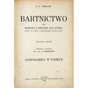 CIESIELSKI T[eofil] - Bartnictwo czyli hodowla pszczół dla zysku oparta na nauki i wielokrotnem doświadczeniu. [T.2]...