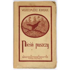 KORSAK Włodzimierz - Pieseň o púšti. Poľovnícky román. S kresbami autora. Varšava 1924. księg....