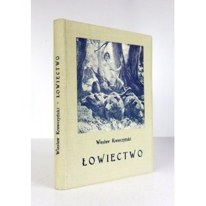 KRAWCZYŃSKI Wiesław - Łowiectwo. Príručka pre profesionálnych lesníkov a amatérskych poľovníkov. So 140 ilustráciami....