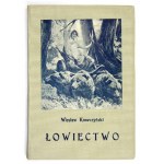 KRAWCZYŃSKI Wiesław - Łowiectwo. Príručka pre profesionálnych lesníkov a amatérskych poľovníkov. So 140 ilustráciami....