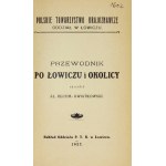 BLUHM-KWIATKOWSKI Al[eksander] - Przewodnik po Łowiczu i okolicy. Łowicz 1927. oddz. PTK. 16d, str. 55, [1] + XVI [rec.].....