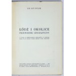 DYLIK Jan - Łódź i okolice. 2 plany, 87 fot. i rys. w tekście oraz plan Łodzi i mapa okolic poza tekstem....