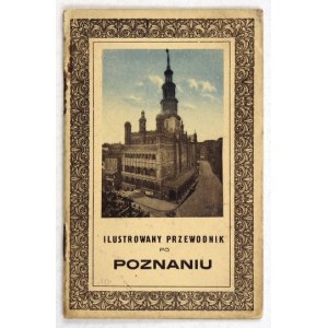 ILUSTROWANY przewodnik po Poznaniu. [Poznań? nie przed 1929]. 16, s. [20]. brosz.