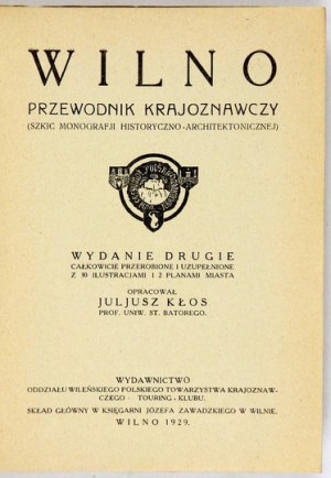 KŁOS Juljusz - Wilno. Przewodnik krajoznawczy. (Szkic monografji historyczno-architektonicznej)....