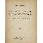 KRUKIEREK Józef - Tourist guide to Krosno and the surrounding area. Krosno 1936. order of the author. 16d, p. 89, [11]....
