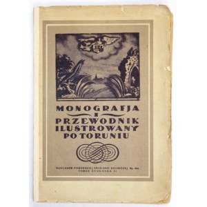 (LANKAU Jan Emil, PAJZDERSKI Nikodem) - Monografja i przewodnik ilustrowany po Toruniu. Mit Stadtplan. Toruń [1924]...