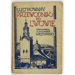 MEDYŃSKI A. - Lvov. Průvodce pro návštěvníky města. 1936. s rukopisným věnováním autora.