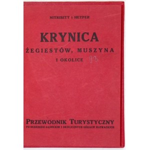 NITRIBITT Roman, HETPER Zygmunt - Krynica, Żegiestów, Muszyna i okolice. Przewodnik turystyczny po Beskidzie Sądeckim i ...