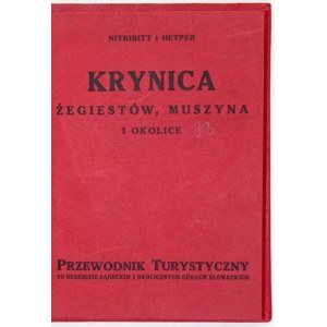 NITRIBITT Roman, HETPER Zygmunt - Krynica, Zegiestow, Muszyna and surroundings. A tourist guide to the Beskid Sądecki and ...