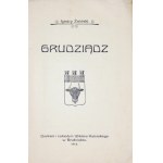 ŻNIŃSKI Ignacy - Grudziądz. Grudziądz 1913. druk i nakł. W. Kulerski. 16d, s. 80, [3], [21 - inzeráty], plán rozkł....