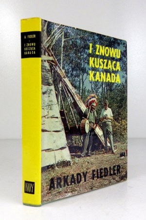 FIEDLER A. - And tempting Canada again. 1965. autographed by the author.