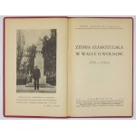 HANYŻ Andrzej - Szamotuły Land in the Struggle for Freedom 1793-1919. Szamotuły 1939. Committee for the Funding of Arms for the Army of the Union of...