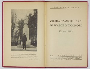 HANYŻ Andrzej - Szamotuły Land in the Struggle for Freedom 1793-1919. Szamotuły 1939. Committee for the Funding of Arms for the Army of the Union of...