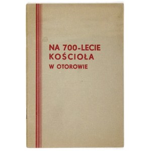 JAUKSZ [Leon] - Na 700-lecie kościoła w Otorowie dekanatu lwóweckiego, archidiecezji poznańskiej. Opracował .....
