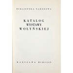 [KATALOG]. Bibljoteka Narodowa. Katalog volyňské výstavy. Varšava 1935. druk. i Litogr. J. Cotty. 8, s. 126, [2]...
